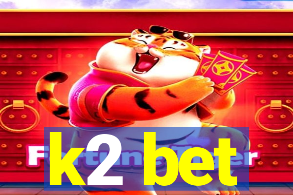 k2 bet