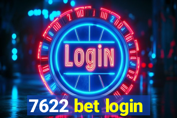 7622 bet login