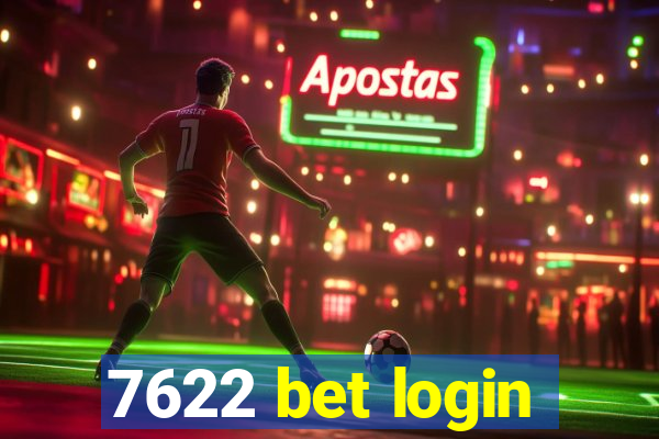 7622 bet login