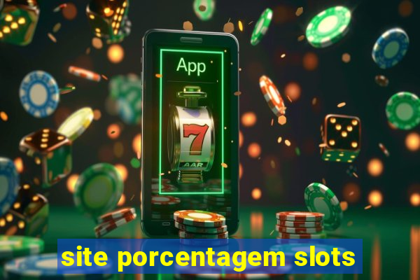 site porcentagem slots