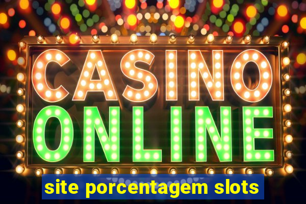 site porcentagem slots