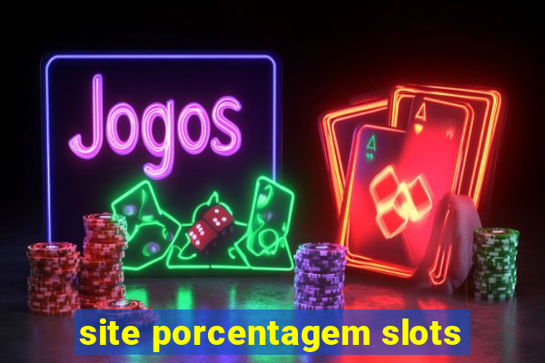 site porcentagem slots