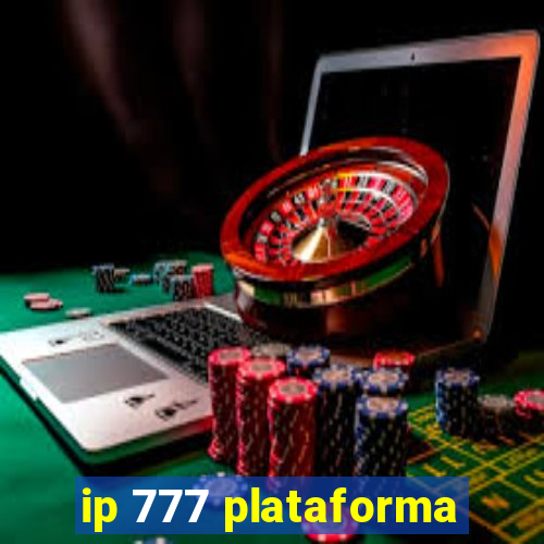 ip 777 plataforma