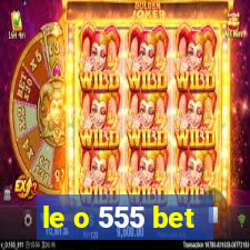 le o 555 bet