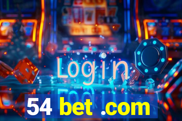 54 bet .com