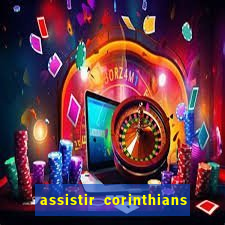 assistir corinthians x s o paulo futemax