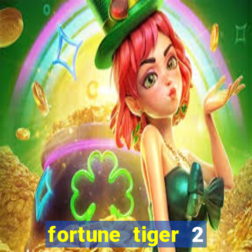 fortune tiger 2 demo free