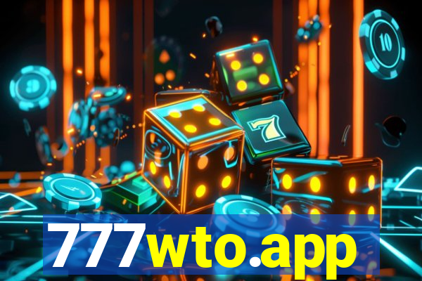 777wto.app