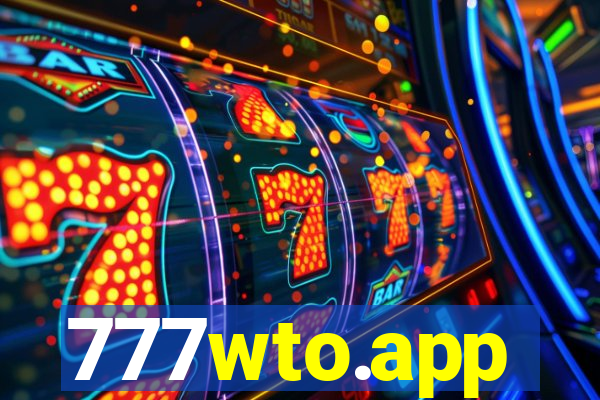 777wto.app