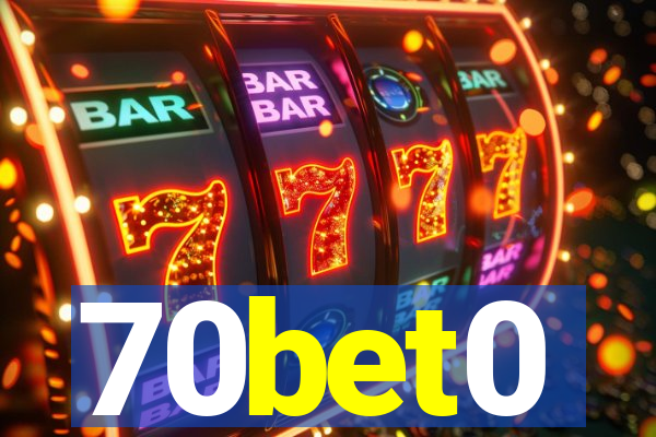 70bet0