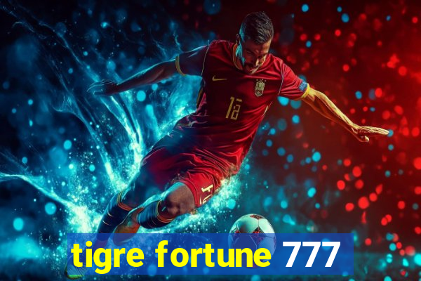 tigre fortune 777