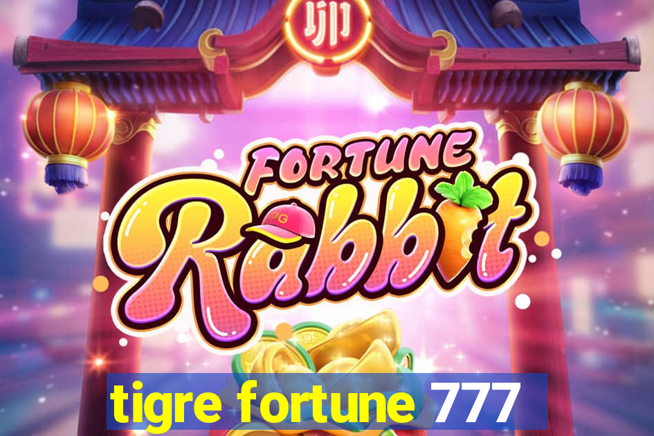 tigre fortune 777