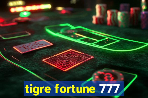 tigre fortune 777