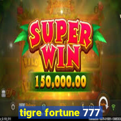 tigre fortune 777