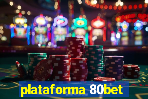 plataforma 80bet