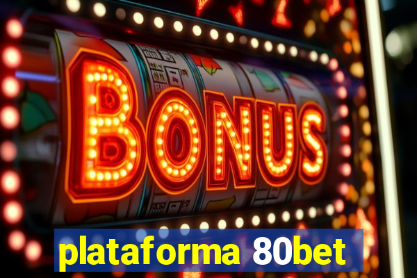 plataforma 80bet