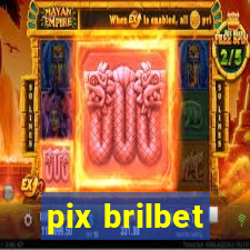 pix brilbet