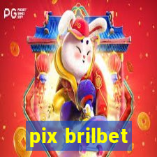 pix brilbet