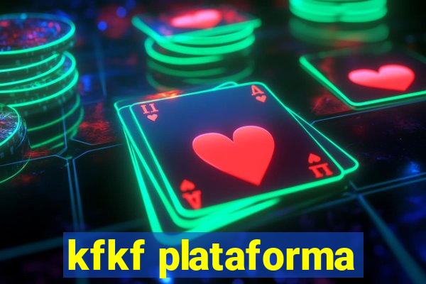 kfkf plataforma