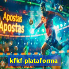 kfkf plataforma