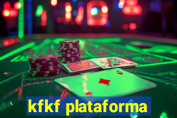 kfkf plataforma