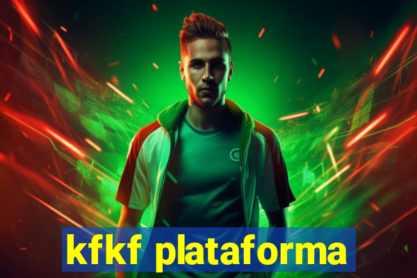 kfkf plataforma