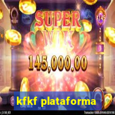 kfkf plataforma