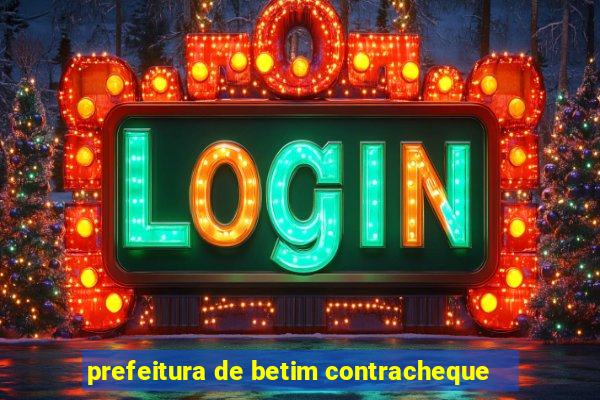 prefeitura de betim contracheque