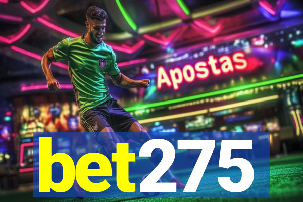 bet275