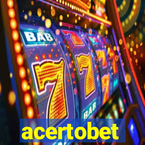 acertobet