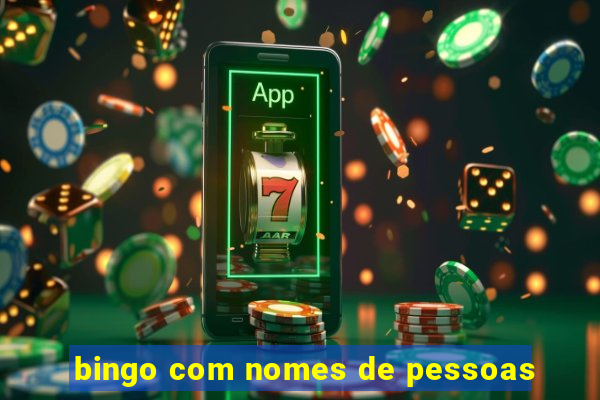 bingo com nomes de pessoas