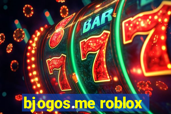 bjogos.me roblox