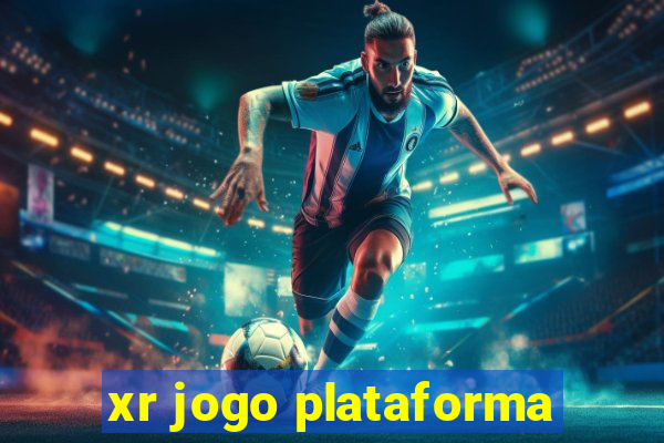 xr jogo plataforma