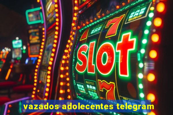 vazados adolecentes telegram