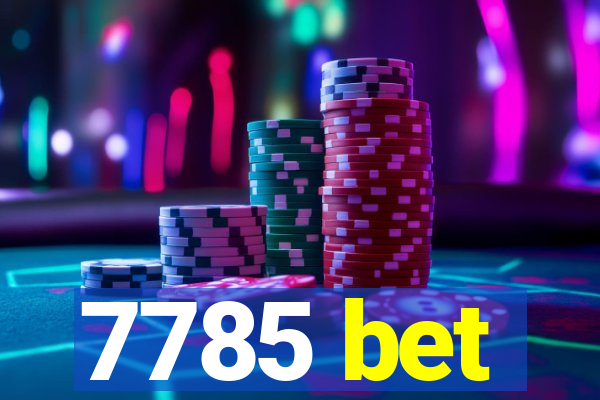 7785 bet