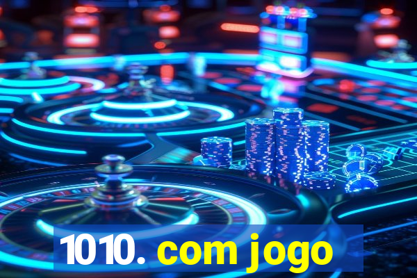 1010. com jogo