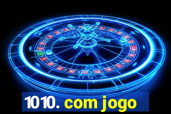 1010. com jogo