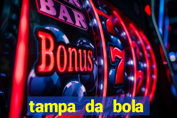 tampa da bola futebol ao vivo hoje