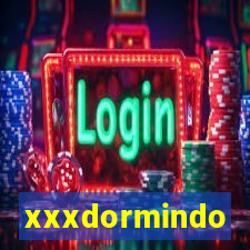 xxxdormindo