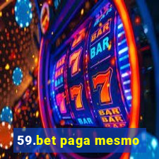 59.bet paga mesmo