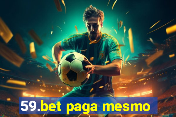 59.bet paga mesmo