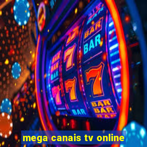 mega canais tv online