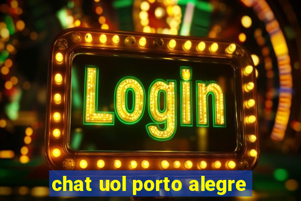 chat uol porto alegre