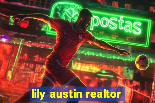 lily austin realtor