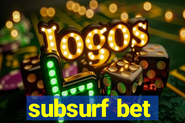 subsurf bet