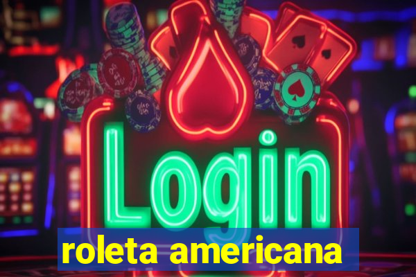 roleta americana