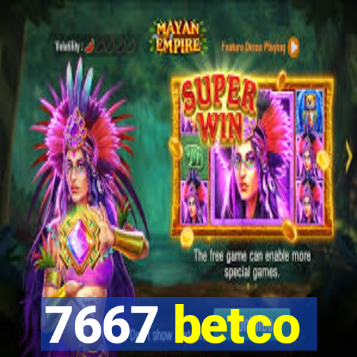 7667 betco