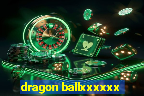 dragon ballxxxxxx