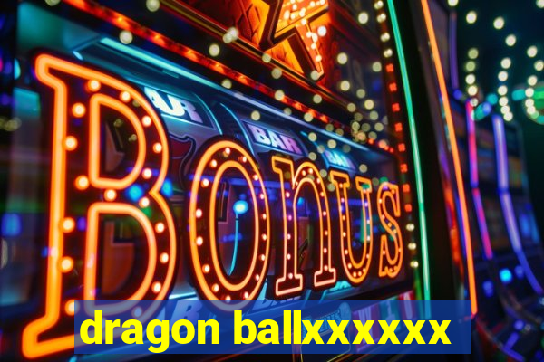 dragon ballxxxxxx