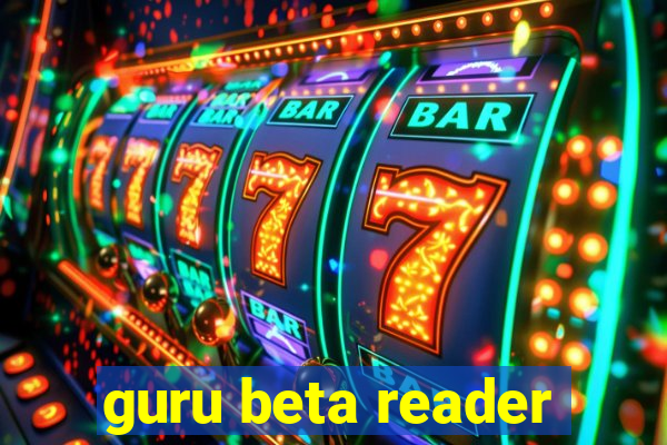 guru beta reader